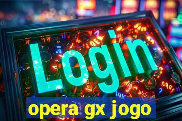 opera gx jogo